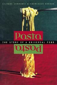 Pasta: The Story of a Universal Food
