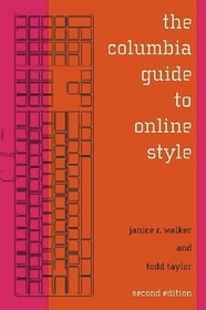 The Columbia Guide to Online Style: Second Edition