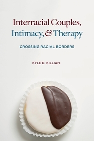 Interracial Couples, Intimacy, and Therapy – Crossing Racial Borders