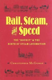 Rail, Steam, and Speed: The 