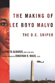 The Making of Lee Boyd Malvo ? The D.C. Sniper The Making of Lee Boyd Malvo ? The D.C. Sniper