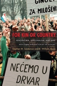 For Kin or Country – Xenophobia, Nationalism, and War