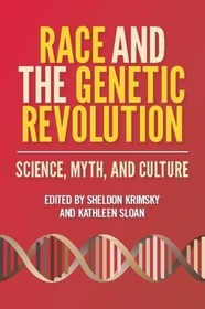 Race and the Genetic Revolution: Science, Myth, and Culture