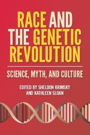 Race and the Genetic Revolution: Science, Myth and Culture