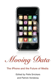 Moving Data – The iPhone and the Future of Media