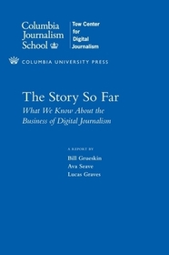 The Story So Far – What We Know About the Business  of Digital