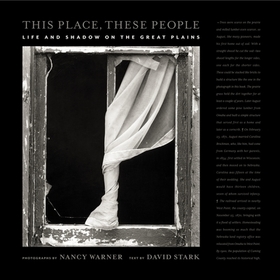 This Place, These People – Life and Shadow on the Great Plains