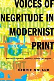 Voices of Negritude in Modernist Print – Aesthetic Subjectivity, Diaspora, and the Lyric Regime