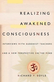 Realizing Awakened Consciousness – Interviews with Buddhist Teachers and a New Perspective on the Mind