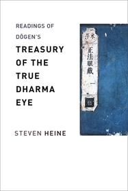 Readings of Dogen's Treasury of the True Dharma Eye Readings of Dogen's Treasury of the True Dharma Eye