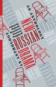 New Russian Drama – An Anthology