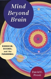 Mind Beyond Brain – Buddhism, Science, and the Paranormal