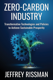 Zero–Carbon Industry – Transformative Technologies and Policies to Achieve Sustainable Prosperity