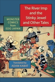 The River Imp and the Stinky Jewel and Other Tales  – Monster Comics from Edo Japan