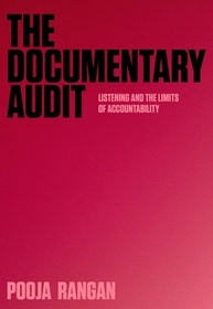 The Documentary Audit ? Listening and the Limits of Accountability