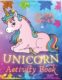 Unicorn Activity Book For Kids Ages 4-8: A Fun Unicorn Workbook Coloring Pages Activity Pages Mazes Dot to Dot How to Draw Unicorns