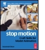 Stop Motion: Craft Skills for Model Animation