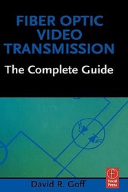 Fiber Optic Video Transmission: The Complete Guide