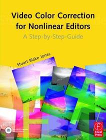 Video Color Correction for Non-Linear Editors: A Step-by-Step Guide