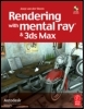 Rendering with mental ray & 3ds Max