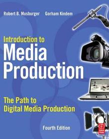 Introduction to Media Production: The Path to Digital Media Production