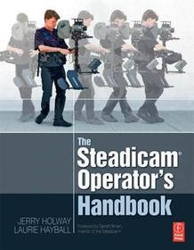 The Steadicam® Operator's Handbook