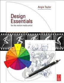 Design Essentials for the Motion Media Artist: A Practical Guide to Principles & Techniques