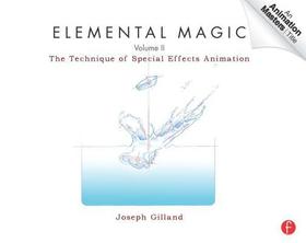 Elemental Magic , Volume 2: The Technique of Special Effects Animation
