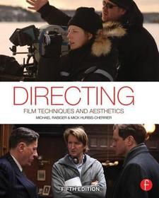 Directing: Film Techniques and Aesthetics