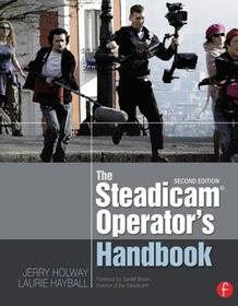 The Steadicam® Operator's Handbook