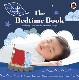 In the Night Garden: The Bedtime Book: CD Standard Audio Format, Lesung. Ungekürzte Ausgabe