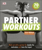 Partner Workouts: Work out with a partner for double the motivation and twice the Impact. 70 Excercises