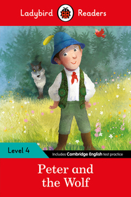 Ladybird Readers Level 4 - Peter and the Wolf (ELT Graded Reader)