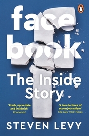 Facebook: The Inside Story Facebook: The Inside Story