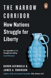 The Narrow Corridor: How Nations Struggle for Liberty The Narrow Corridor: How Nations Struggle for Liberty