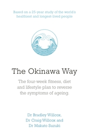 The Okinawa Way: How to Reverse Symptoms of Ageing in Four Weeks