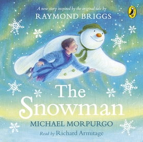 The Snowman: Inspired by the original story by Raymond Briggs The Snowman: Inspired by the original story by Raymond Briggs