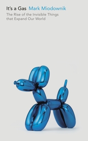 It's a Gas: The Magnificent and Elusive Elements that Expand Our World