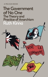 The Government of No One: The Theory and Practice of Anarchism The Government of No One: The Theory and Practice of Anarchism