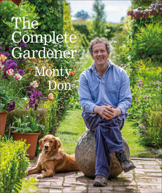 The Complete Gardener: A Practical, Imaginative Guide to Every Aspect of Gardening The Complete Gardener: A Practical, Imaginative Guide to Every Aspect of Gardening