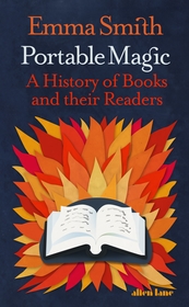 Portable Magic: A History of Books and their Readers