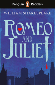 Penguin Readers Starter Level: Romeo and Juliet (ELT Graded Reader): Abridged Edition