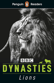 Penguin Readers Level 1: Dynasties: Lions (ELT Graded Reader): Abridged Edition Penguin Readers Level 1: Dynasties: Lions (ELT Graded Reader): Abridged Edition