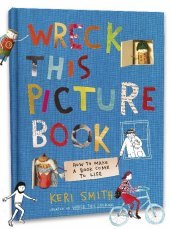 Wreck This Picture Book: How to Make a Book Come to Life
