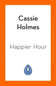 Happier Hour: How to Spend Your Time for a Better, More Meaningful Life Happier Hour: How to Spend Your Time for a Better, More Meaningful Life