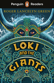 Penguin Readers Starter Level: Loki and the Giants (ELT Graded Reader): Abridged Edition