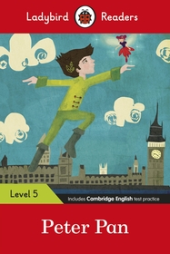Ladybird Readers Level 5 - Peter Pan (ELT Graded Reader): (elt Graded Reader)