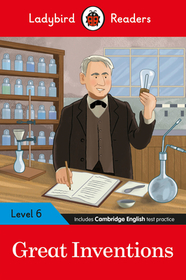 Ladybird Readers Level 6 - Great Inventions (ELT Graded Reader): (elt Graded Reader)