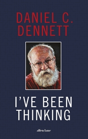 I've Been Thinking: Adventures in Philosophy I've Been Thinking: Adventures in Philosophy