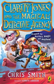 Clarity Jones and the Magical Detective Agency Clarity Jones and the Magical Detective Agency